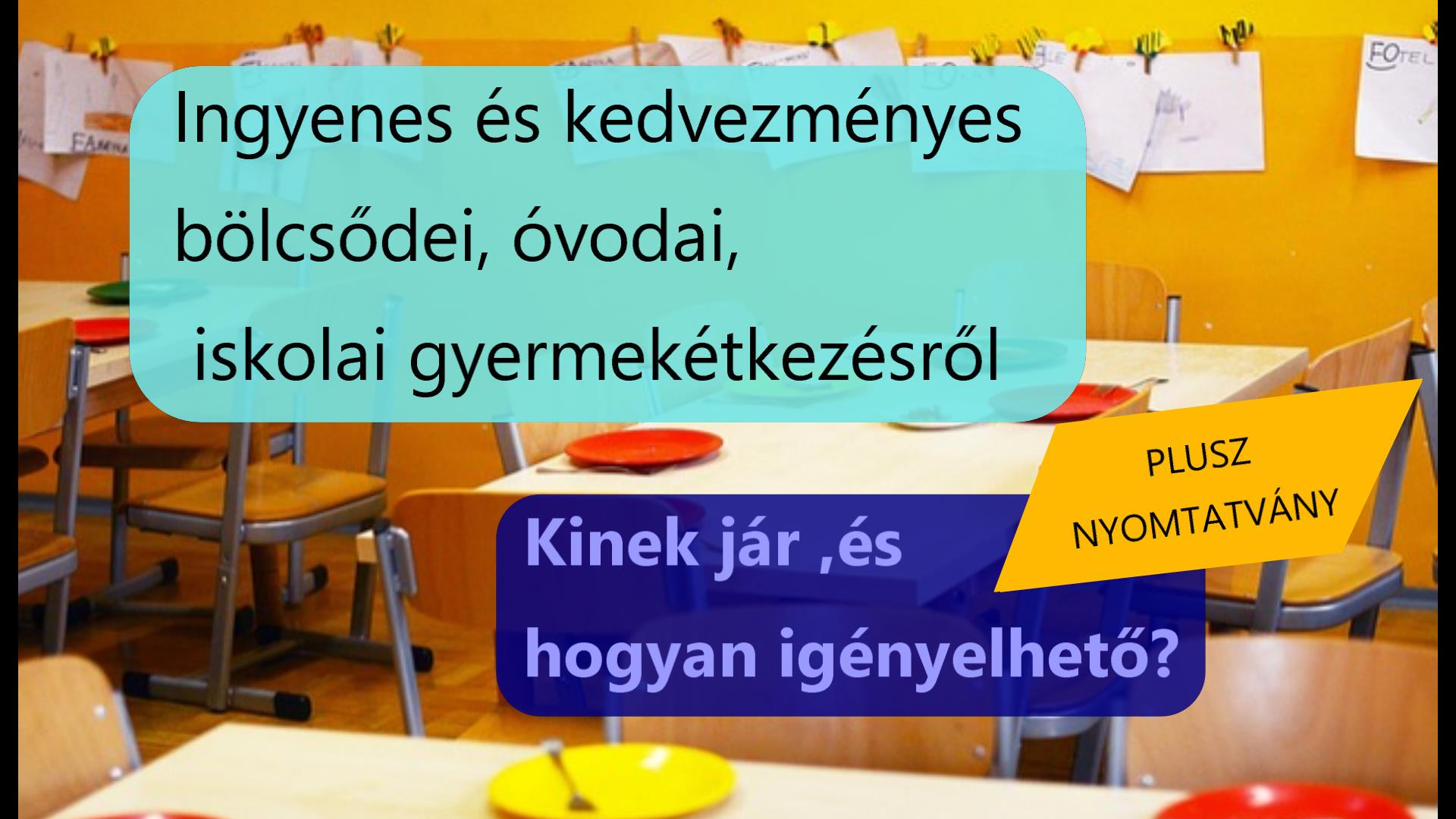 Ingyenes és kedvezményes bölcsődei, óvodai, iskolai gyermekétkezésről