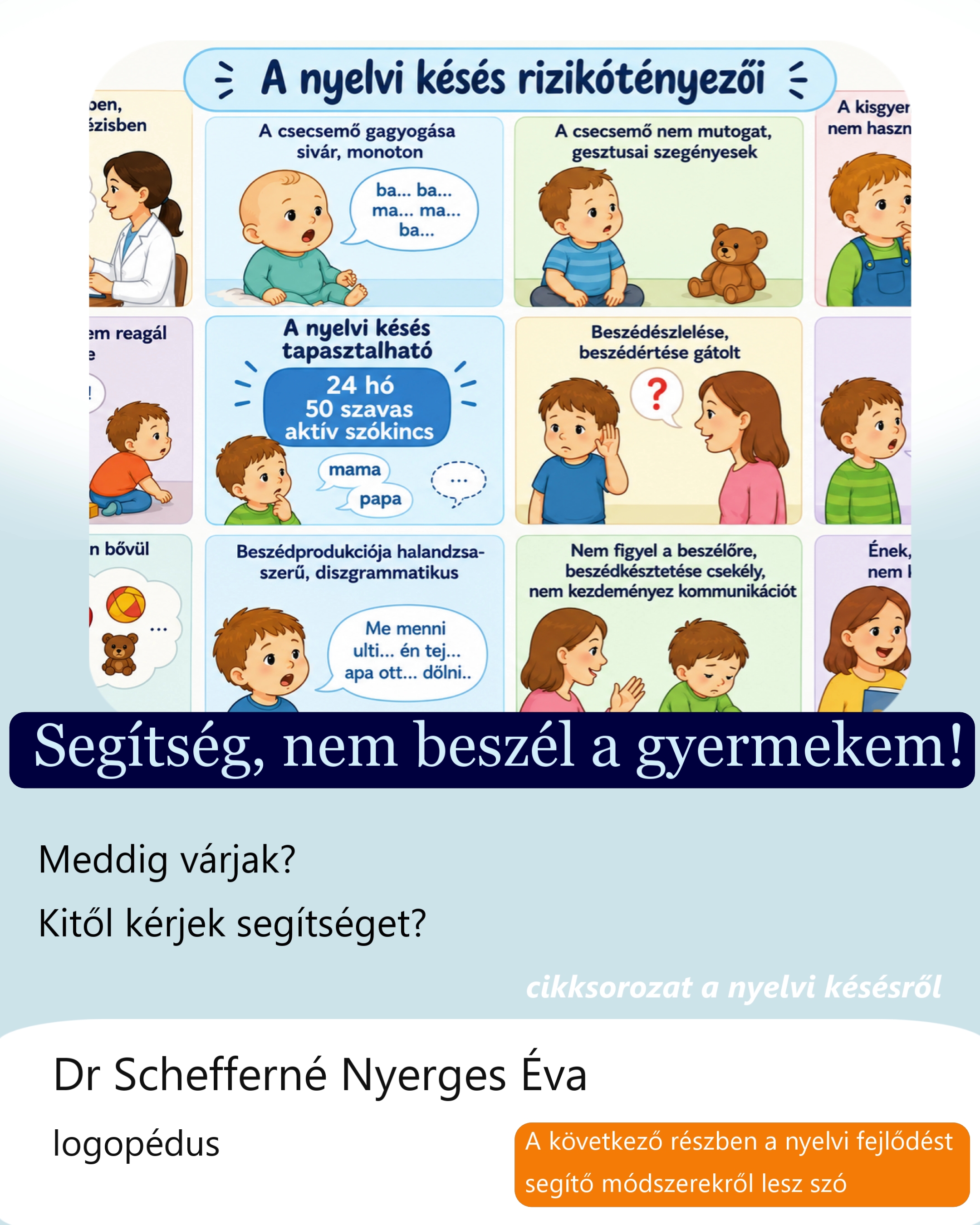 Segítség, nem beszél a gyerekem!
