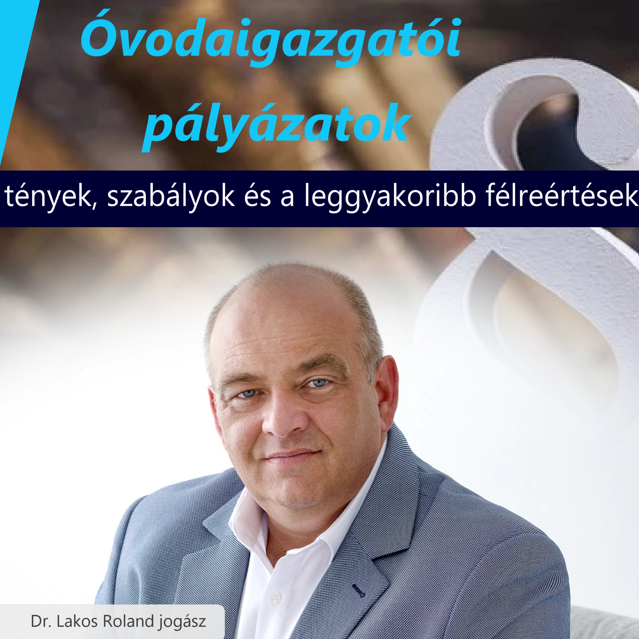 Óvodaigazgatói pályázatok – tények, szabályok és a leggyakoribb félreértések