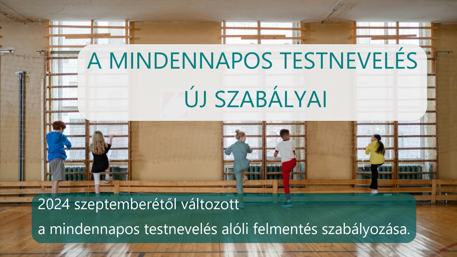 2024 szeptemberétől változott a mindennapos testnevelés alóli felmentés szabályozása.